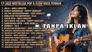 Download lagu 17 Lagu Nostalgia Pop & Slow Rock Terbaik | Kenangan 90an yang Tak Terlupakan mp3