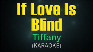 IF LOVE IS BLIND / KARAOKE - Tiffany