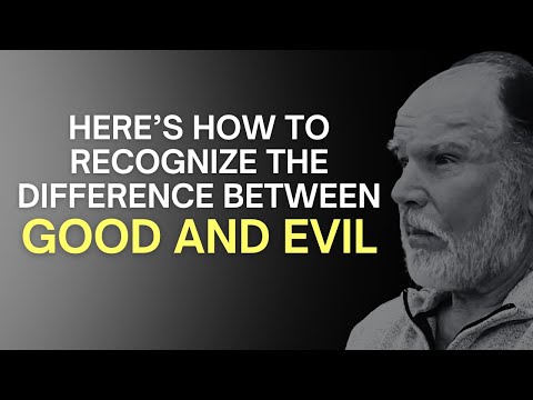 Here's How to Recognize the Difference Between Good and Evil