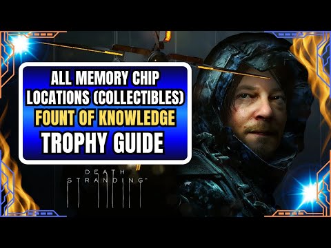 Death Stranding – All Memory Chip Locations (Collectibles) | Fount of Knowledge Trophy Guide