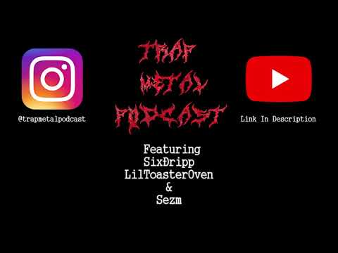 Trap Metal Podcast | Episode 1 | Introduction |