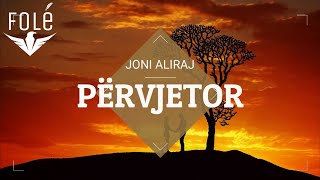 Joni Aliraj - Pervjetor