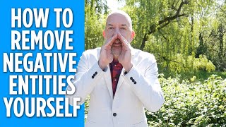 How to Remove Negative Entity Attachments Yourself - The Big Secret Revealed!
