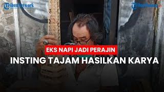 Mantan Napi Jadi Perajin Bambu, Mengandalkan Insting untuk Menghasilkan Karya