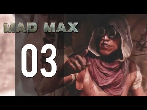 Mad Max - Gameplay Walkthrough Part 3 - Griffa (PS4)