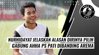 Download lagu Alasan Utama Nurhidayat Gabung AHHA PS Pati FC Ketimbang Arema FC mp3