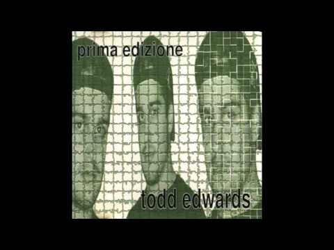 Todd Edwards - Prima Edizione (Full Album)