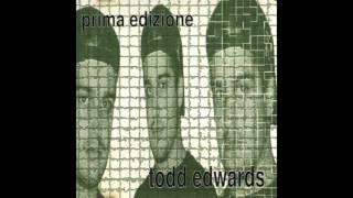 Todd Edwards - Prima Edizione (Full Album)