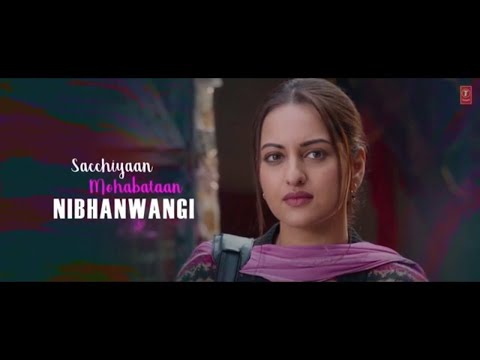 Sacchiyaan mohabataan nibhanwanga new hindi song । sonakshi sinha new song ।