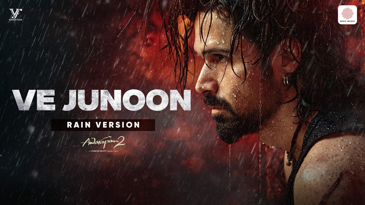 POV: It's raining, and Ve Junoon is playing | Emraan, Disha | Awarapan 2 | Mithoon, Sayeed, Subodhh