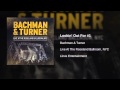Bachman & Turner - Lookin' Out For #1