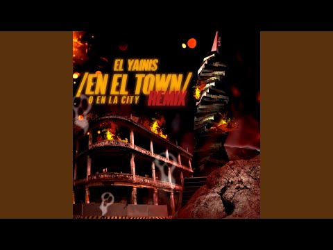 En El Town O En La City (Remix)