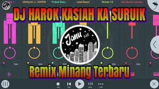 DJ HAROK KASIAH KA SURUIK REMIX MINANG FULL BASS E...