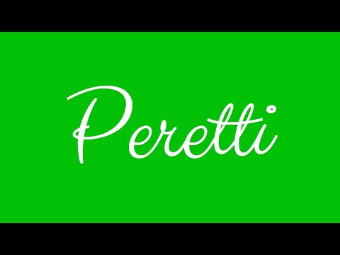 Learn how to Sign the Name Peretti Stylishly in Cursive Writing