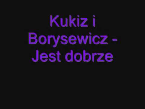 Kukiz i Borysewicz - Jest dobrze