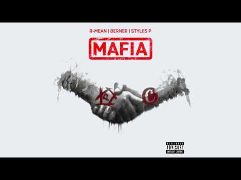 R-Mean, Berner and Styles P - Mafia (Official Audio)