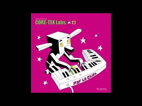 Core-Tex Labs Ft. Paf le Chien - Les Ongles Craquelés