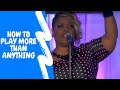 HOW TO PLAY MORE THAN ANYTHING - ANITA WILSON