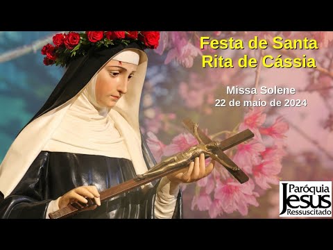Festa de Santa Rita de Cássia - 22-05-2024 - 19:00h