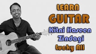 Kitni Haseen Zindagi Guitar Lesson - Lucky Ali
