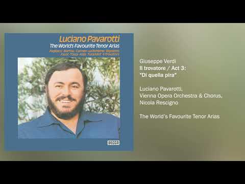 Luciano Pavarotti - Il trovatore, Act III: Di quella pira (Official Audio)