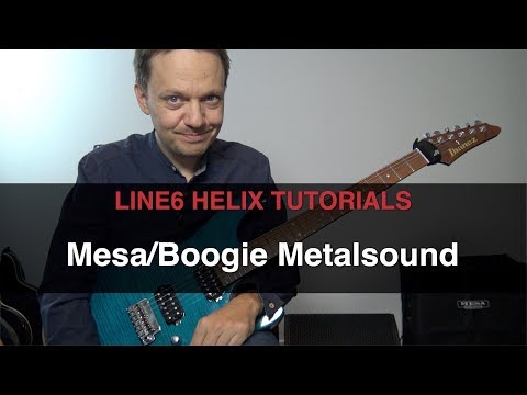 Helix Tutorials: Mesa/Boogie Metal Sound
