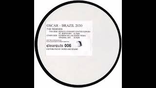 Oscar  -  Brazil 2030 (Korben Dallas Sense Remix)