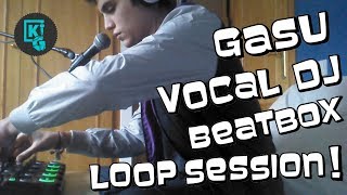 Gasu Beatbox | VOCAL DJ LOOP SESSION | BOSS RC-505