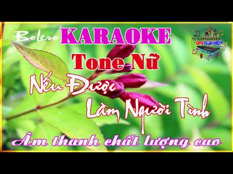 Karaoke Nếu Được Làm Người Tình    Tone Nữ    Beat mới    Organ Đại Nghiệp