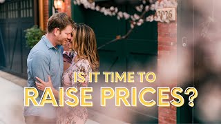 Wedding Photographers - This Is How You Know It's Time To Raise Your Prices