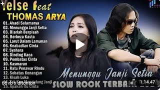 Download lagu Yelse feat Thomas Arya full album menunggu janji setia slow rock terbaik 2024 mp3