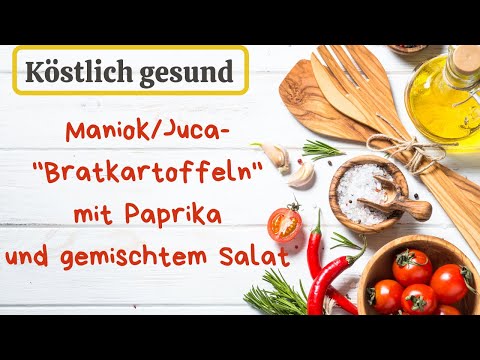 , title : 'Maniok/Yuca-Bratkartoffeln mit Paprika und Zwiebeln, dazu gemischter Salat'