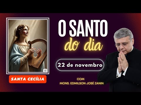 SAINT OF THE DAY - NOVEMBER 22: SAINT CECILIA