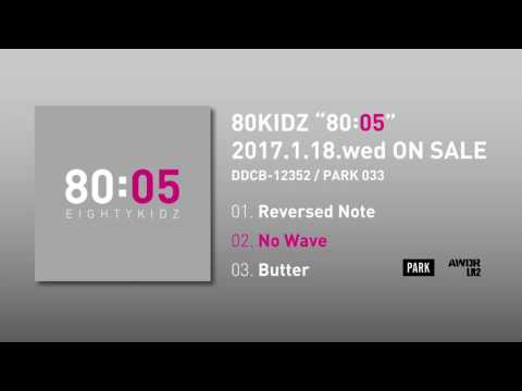 80KIDZ | 80:05 (Official Audio Previews)