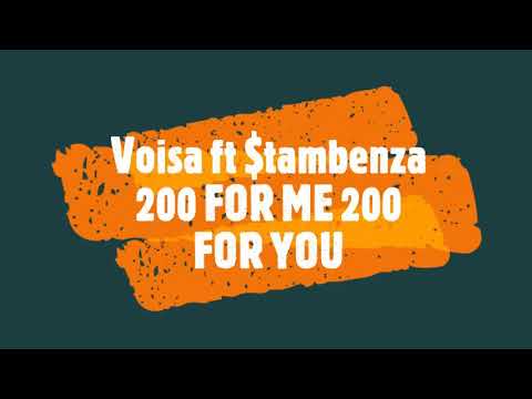 Voisa ft $tambenza -              200 For You 200 For Me / 200 за теб 200 за мен Officiall Audio