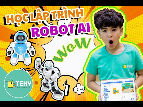 Học lập trình trẻ em ở đâu? - Giới thiệu khóa Học lập trình cùng Robot AI của học viện Teky