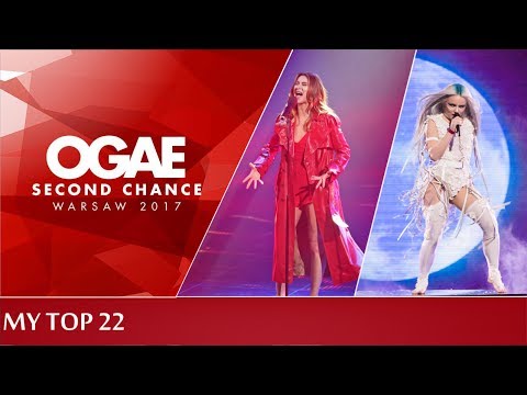 OGAE Second Chance Contest 2017 - My Top 22