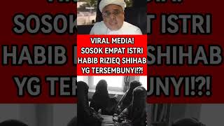 Download lagu VIRAL MEDIA! SOSOK EMPAT ISTRI HABIB RIZIEQ SHIHAB  YG TERSEMBUNYI!?! #polemiknasab #viralshort #fyp mp3