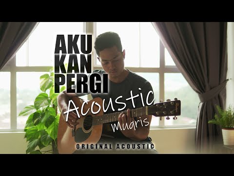 Muqris Radi - Aku Kan Pergi Acoustic