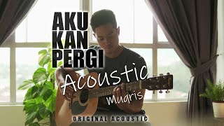 Download lagu Muqris Radi - Aku Kan Pergi Acoustic mp3
