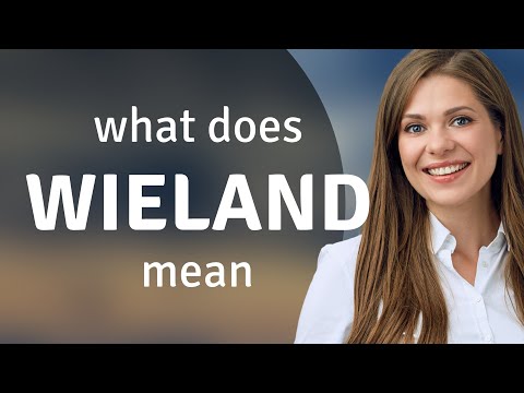 Wieland | what is WIELAND meaning