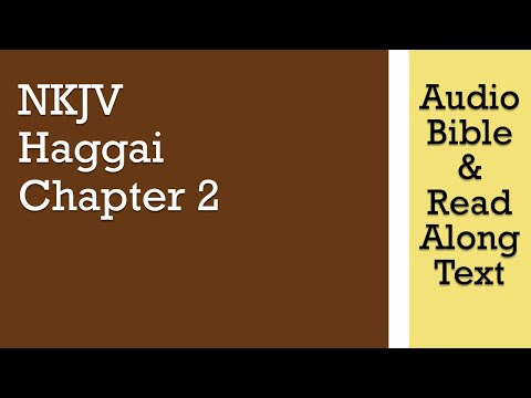 Haggai 2 - NKJV (Audio Bible & Text)