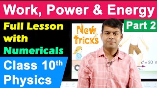 Ch-2 Work Power and Energy - Part 2 | Full Lesson | Physics Class 10