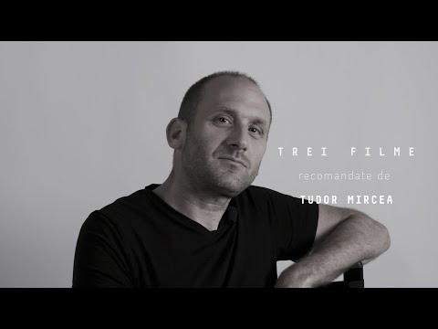 3 recomandări de filme: Tudor Mircea
