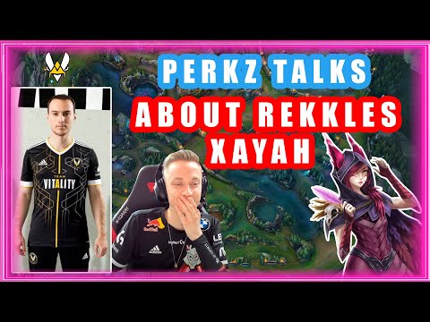 VIT Perkz Opinion On Rekkles Xayah