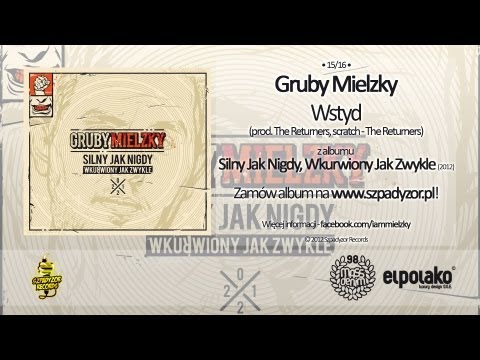 15. Gruby Mielzky - Wstyd (prod. The Returners)