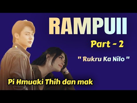 RAMPUII - Part 2 // Hc Lalrinzuali