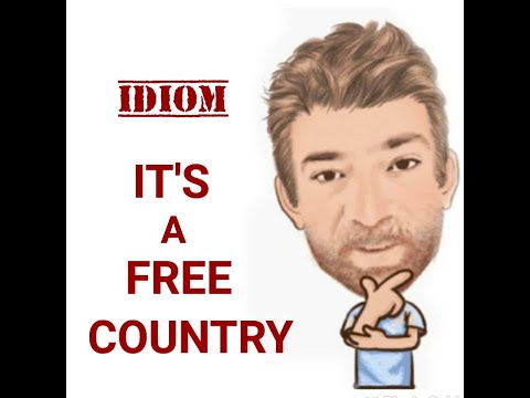 English Tutor Nick P Idioms (516) It's a Free Country - Origin