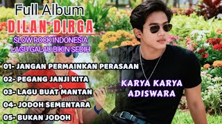 Download lagu KUMPULAN LAGU SLOW ROCK MELAYU INDONESIA - DILAN DIRGA - SLOWROCK SEDIH INDONESIA TERBARU FULL ALBUM mp3