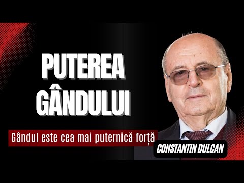 Profesorul Dulcan-Puterea Gândului: O forță puternică care modelează universul
